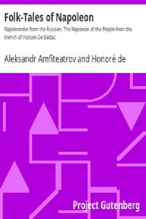 [Gutenberg 11278] • Folk-Tales of Napoleon / Napoleonder from the Russian; The Napoleon of the People from the French of Honoré De Balzac